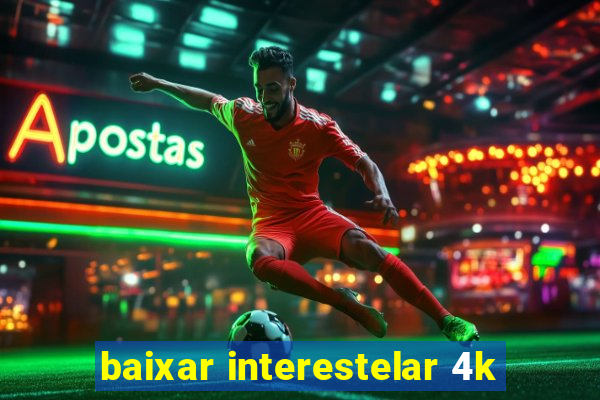 baixar interestelar 4k